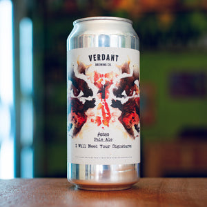 Verdant I Will Need Your Signature | 5.5% | 440ml